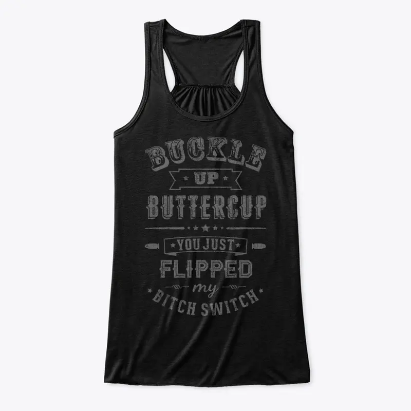 Buckle Up Buttercup - ON SALE