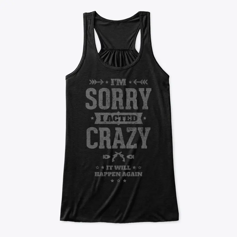 Crazy Sorry - ON SALE