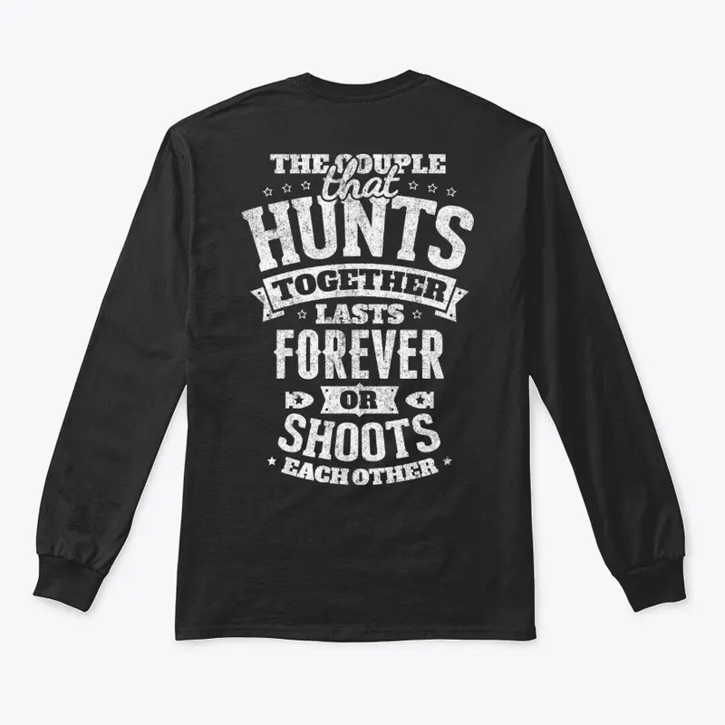 The Couple that Hunts Together - ON SALE