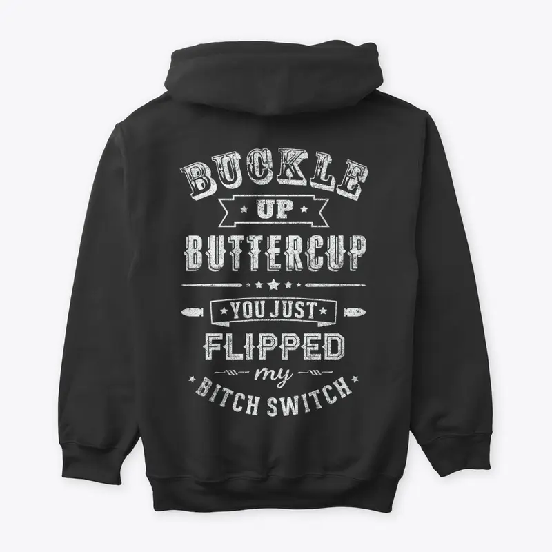 Buckle Up Buttercup - ON SALE