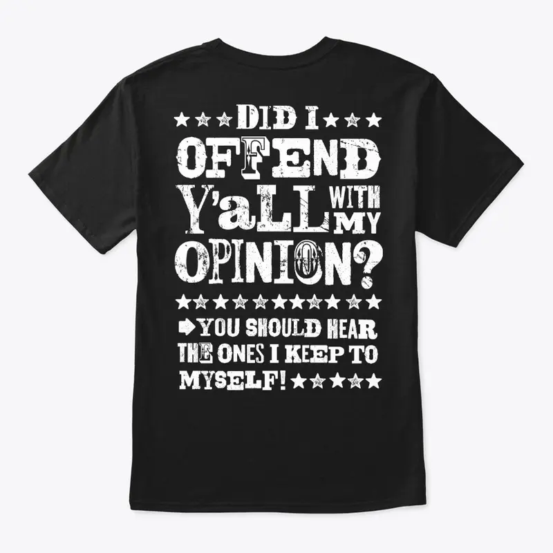 Did I Offend Y'all - ON SALE