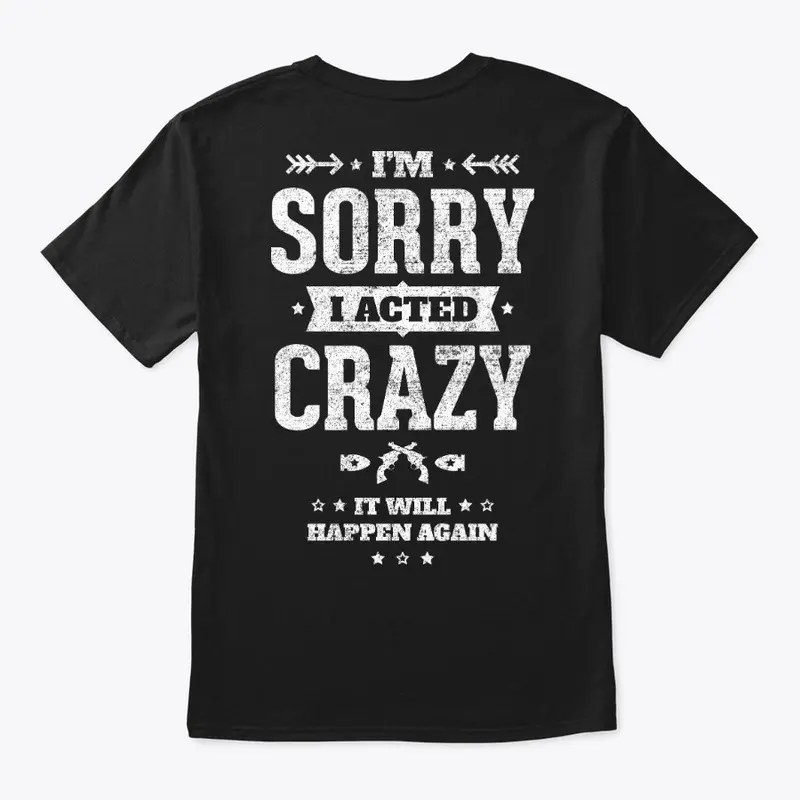 Crazy Sorry - ON SALE